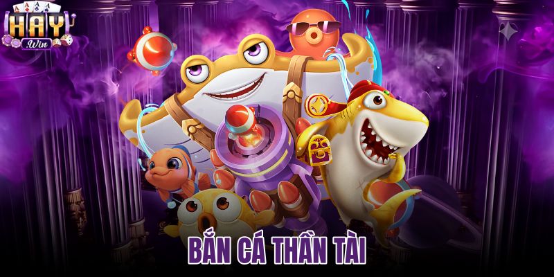 Bắn cá thần tài