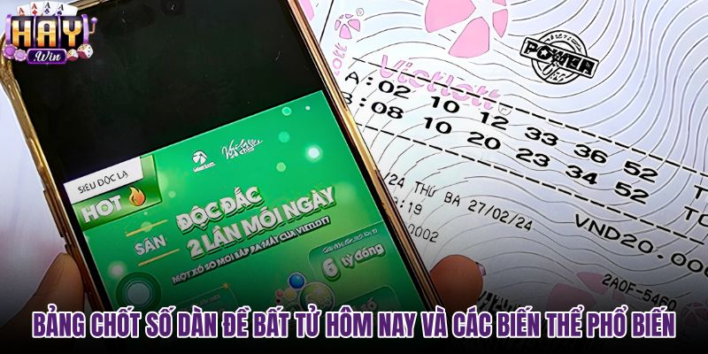 bang-chot-so-dan-de-bat-tu-hom-nay-va-cac-bien-the-pho-bien