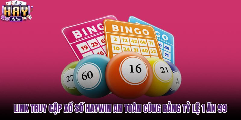 Bảng so sánh tỷ lệ trả thưởng cực cao tại xổ số Haywin