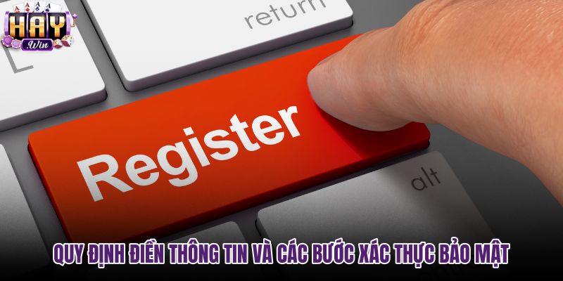 quy-dinh-dien-thong-tin-va-cac-buoc-xac-thuc-bao-mat quy-dinh-dien-thong-tin-va-cac-buoc-xac-thuc-bao-mat