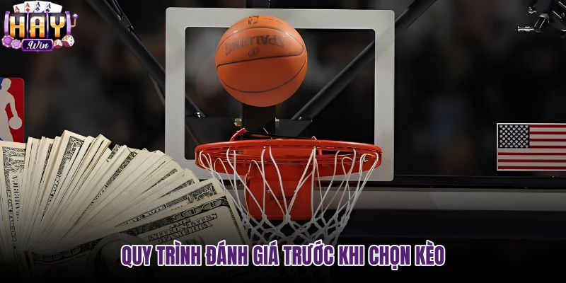 quy-trinh-danh-gia-truoc-khi-chon-keo quy-trinh-danh-gia-truoc-khi-chon-keo
