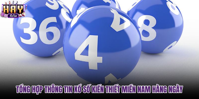 tong-hop-thong-tin-xo-so-kien-thiet-mien-nam-hang-ngay tong-hop-thong-tin-xo-so-kien-thiet-mien-nam-hang-ngay